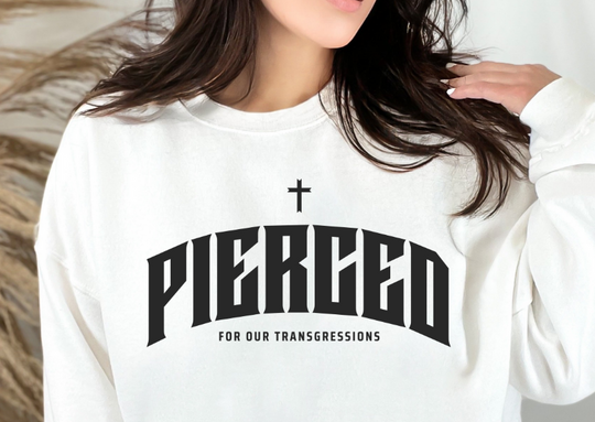 Christian Sweatshirt- Pierced for our transgressions- Streetwear Style-0